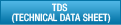 TDS (Technical Data Sheet)